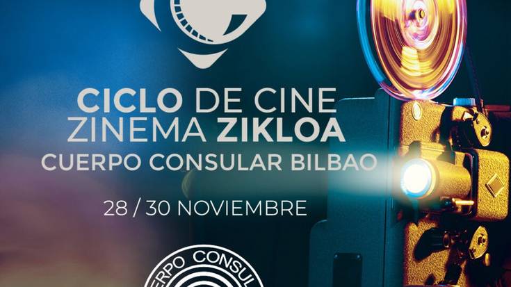 NAZIOARTEKO ZINEMA-ZIKLOA: BILBOKO KIDEGO KONTSULARRA Alondigako Bastida Aretoan
