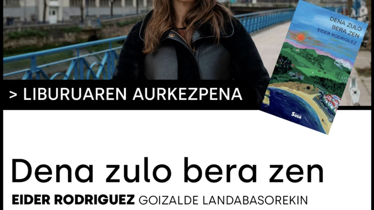 DENA ZULO BERA ZEN liburuaren aurkezpena Zirika! Herri Gunean