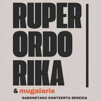 Gabonetako kontzertu berezia: Ruper Ordorika eta Mugalaris