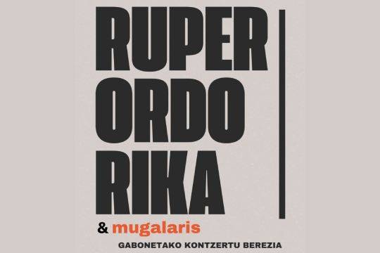 Gabonetako kontzertu berezia: Ruper Ordorika eta Mugalaris