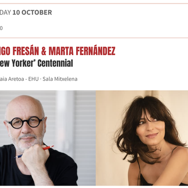 RODRIGO FRESÁN & MARTA FERNÁNDEZ, ‘The New Yorker’ Mendeurrena Bizkaia Aretoan