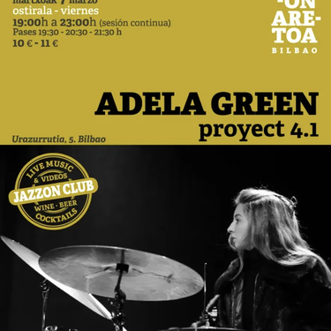 ADELA GREEN “Proyect 4.1” Jazzon Aretoan