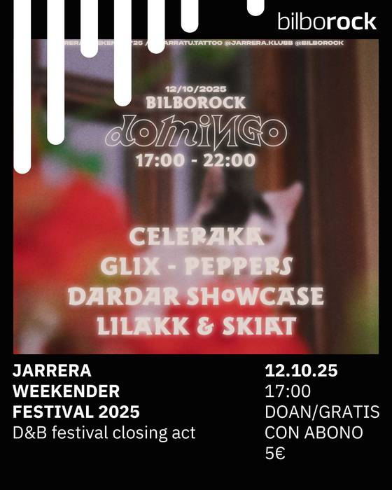 🎧JARRERA WEEKENDER 2025 Jaialdia: D & B Festival Closing Act Bilborocken