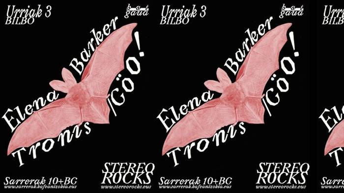 Stereorocks – bat gaua – Elena Barker + Tronis + /GÖO!