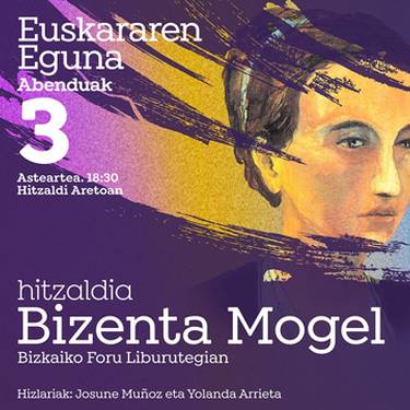 Hitzaldia: Bizenta Mogel