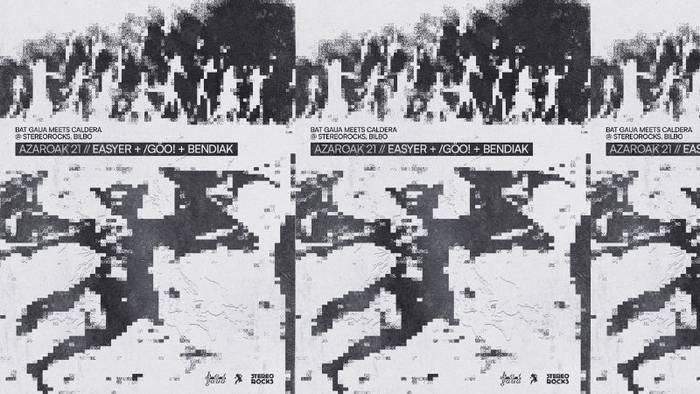Stereorocks – Bat gaua meets Caldera – Easyer + /Göo! + Bendiak Kafe Antzokiko goiko partean