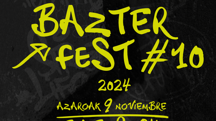 BAZTER FEST Jaialdiaren 10. Edizioa ospatuko dute Bilborock aretoan