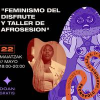 Gozamenaren feminismoa eta Afrosesion tailerra Ekonopolon