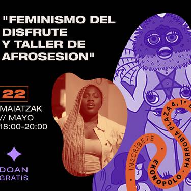 Gozamenaren feminismoa eta Afrosesion tailerra Ekonopolon