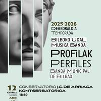 Bilboko Udal Musika Banda: PROFILAK kontzertua J.C. de Arriaga Kontserbatorioan