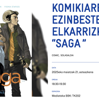 KOMIKIAREN EZINBESTEKO ELKARRIZKETAK. “SAGA ” Alondigako Mediateka BBKn