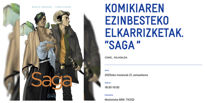 KOMIKIAREN EZINBESTEKO ELKARRIZKETAK. “SAGA ” Alondigako Mediateka BBKn