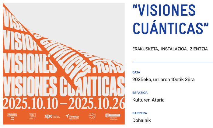 “VISIONES CUÁNTICAS” Alondigako Kulturen Atarian