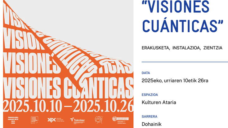 “VISIONES CUÁNTICAS” Alondigako Kulturen Atarian