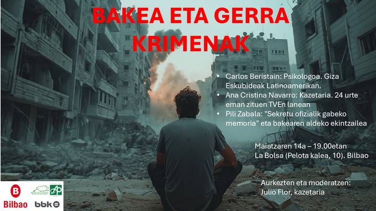 BAKEA ETA GERRA KRIMENAK mahaingurua La Bolsa eraikinean