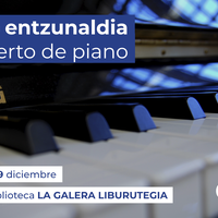 PIANO ENTZUNALDIA La Galeran