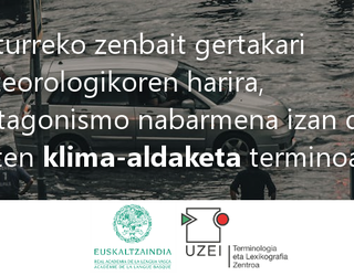 “Klima-aldaketa” da urteko hitza Euskaltzaindiarentzat eta UZEIrentzat