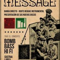 DUB: MESSAGE + Bomb Bass HiFi + Sustrai Labea Santana27 aretoan (Sala Blue)