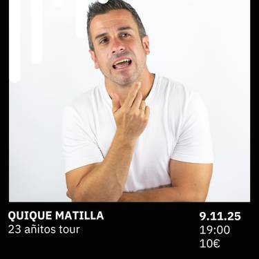 QUIQUE MATILLA: 23 añitos tour Bilborocken