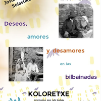 Deseos, amores y desamores en las bilbainadas Koloretxen