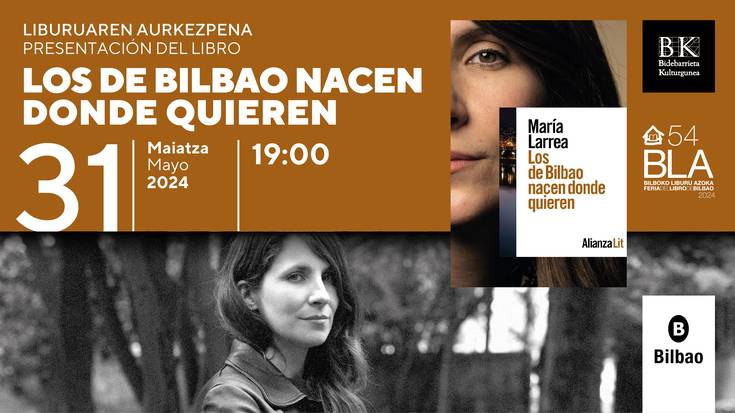 Maria Larreak “Los de Bilbao nacen donde quieren” liburua aurkeztuko du ostiralean