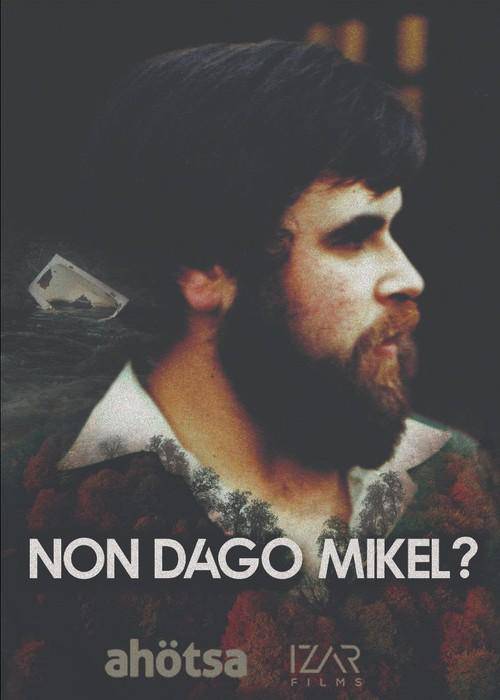 ‘Non dago Mikel?’ dokumentala Bilboko zinemetara iritsiko da otsailaren 26an
