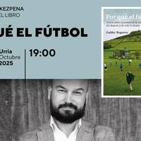 Por qué el futbol liburuaren aurkezpena Bidebarrieta Kulturgunean