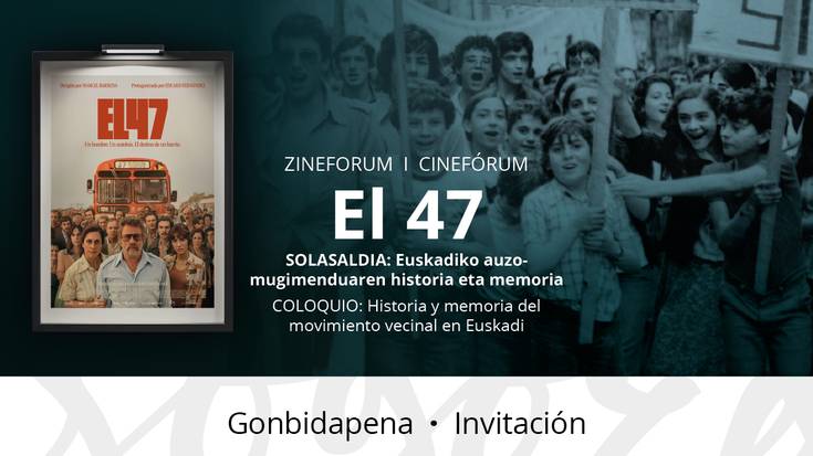 Zineforum (El 47) eta solasaldia: Euskadiko auzo-mugimenduaren historia eta memoria Golem Alondigan