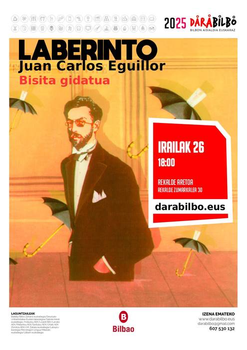 DARABILBO: LABERINTO Juan Carlos Eguillorren erakusketari bisita gidatua