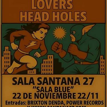 AUTOMATIC LOVERS + HEAD HOLES Santana27 aretoan (Sala Blue)