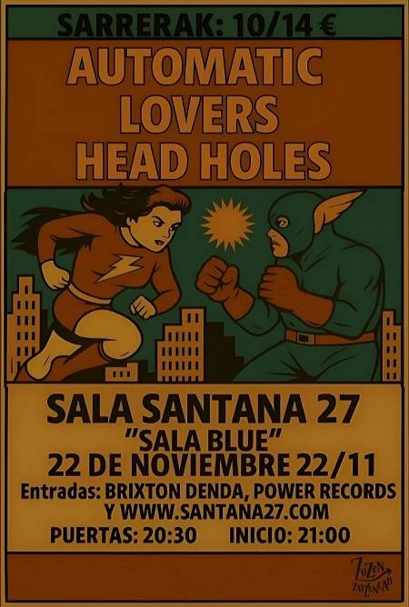 AUTOMATIC LOVERS + HEAD HOLES Santana27 aretoan (Sala Blue)