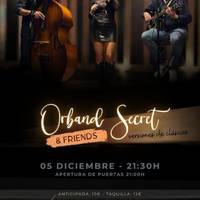 Orband Secret & friends Azkena Aretoan