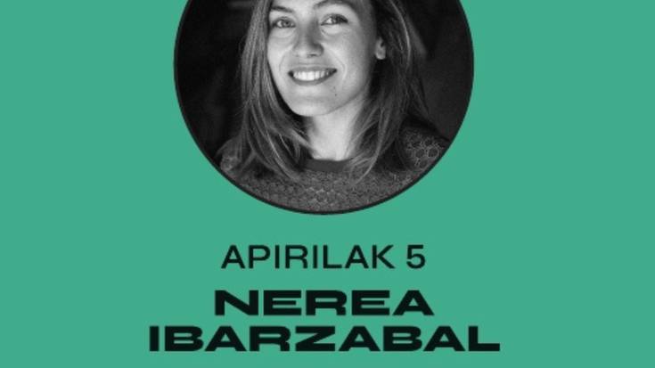 SORMENOLA: NEREA IBARZABAL. IDAZLEA ETA BERTSOLARIA. HASI ETA SEGI