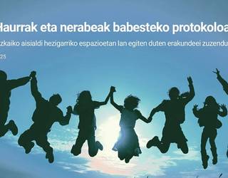 Haurrak eta nerabeak babesteko protokoloa eguneratu eta indartu du Foru Aldundiak