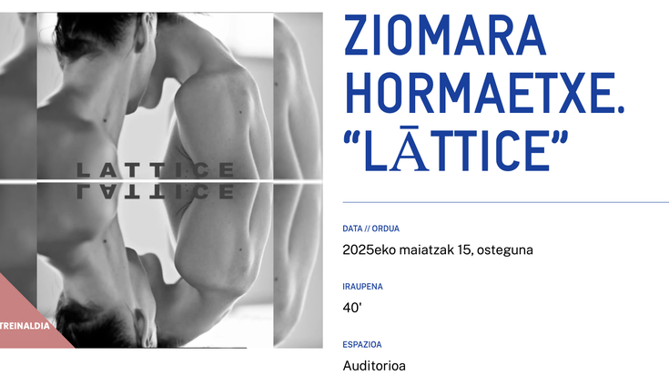 ZIOMARA HORMAETXE. “LĀTTICE” Alondigako Auditorioan