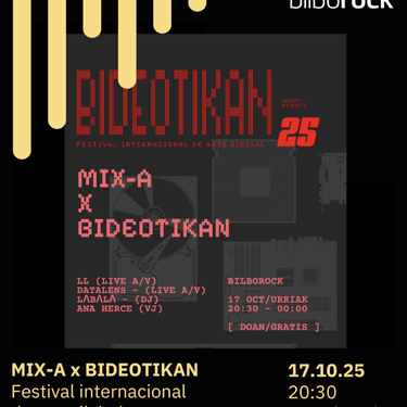 🎥 MIX-A x BIDEOTIKAN – Opening Night Bilborocken