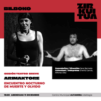 Bilboko Zirkuitua 2025: ENCUENTRO NOCTURNO DE MUERTE Y OLVIDO antzezlan laburra Altamira Udaltegian
