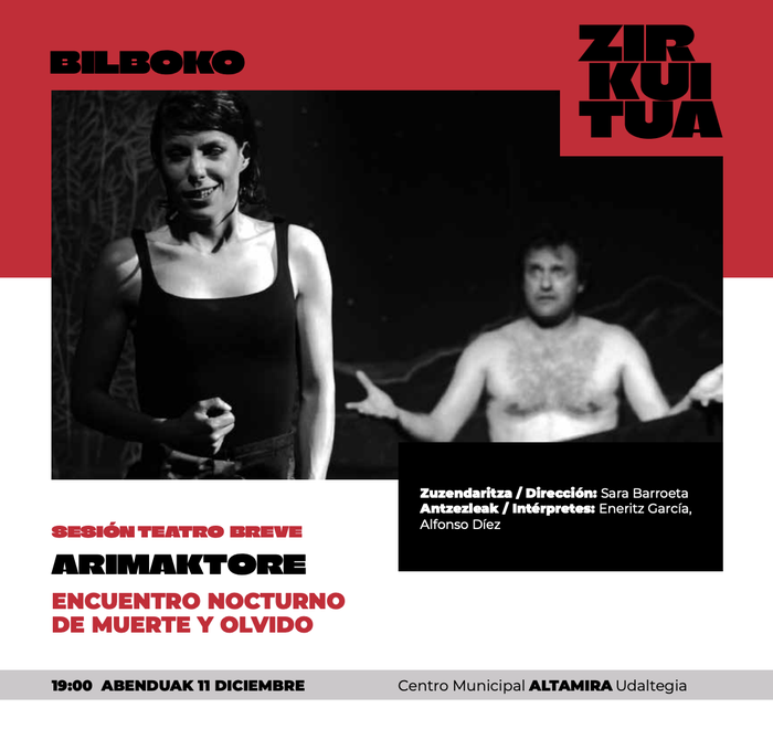 Bilboko Zirkuitua 2025: ENCUENTRO NOCTURNO DE MUERTE Y OLVIDO antzezlan laburra Altamira Udaltegian