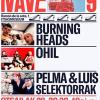 BURNING HEADS, OHIL eta PELMA & LUIS taldeak Nave9n