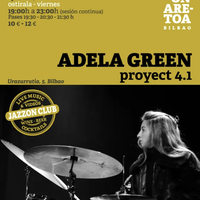 ADELA GREEN “Proyect 4.1” Jazzon Aretoan