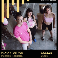MIX-A! x VUTRON: Puñales + Zakarra Bilborocken