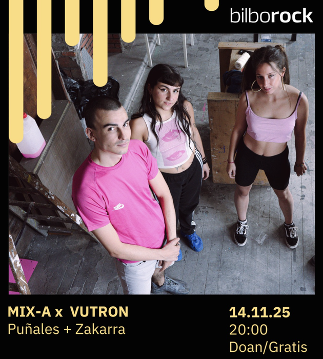 MIX-A! x VUTRON: Puñales + Zakarra Bilborocken