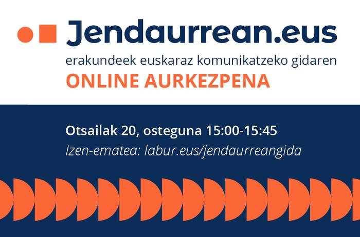 Jendaurrean.eus erakundeek euskaraz komunikatzeko gida aurkeztuko dute online