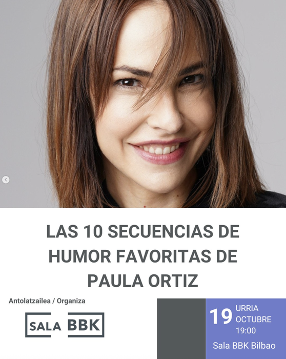 Las 10 secuencias de humor favoritas de Paula Ortiz BBK Aretoan (Ja! Festibala)