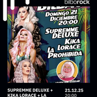 💄✨ Supremme, Kika eta La Prohibida Bilborocken