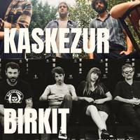 KASKEZUR + BIRKIT Kafe Antzokian (Kutxa Beltza aretoan)