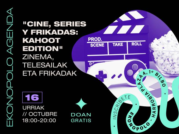 Zinema, telesailak eta frikadak: Kahoot Edition Ekonopolon