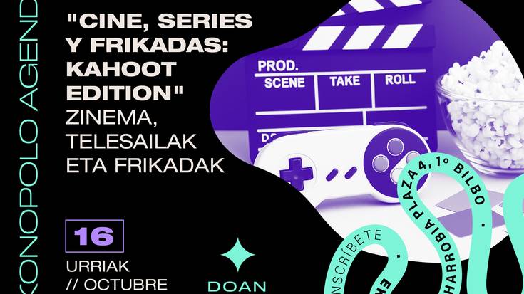 Zinema, telesailak eta frikadak: Kahoot Edition Ekonopolon