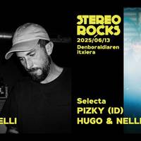 Stereorocks –Selecta – PIZKY (ID) + HUGO & NELLI