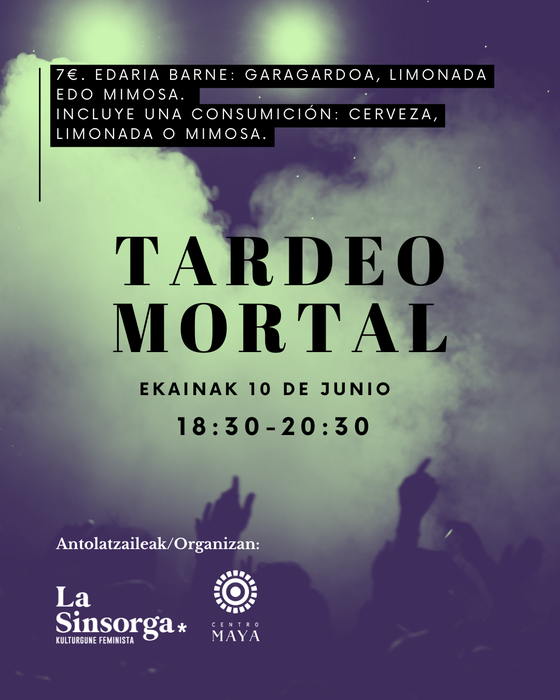 "Tardeo mortal" La Sinsorgan